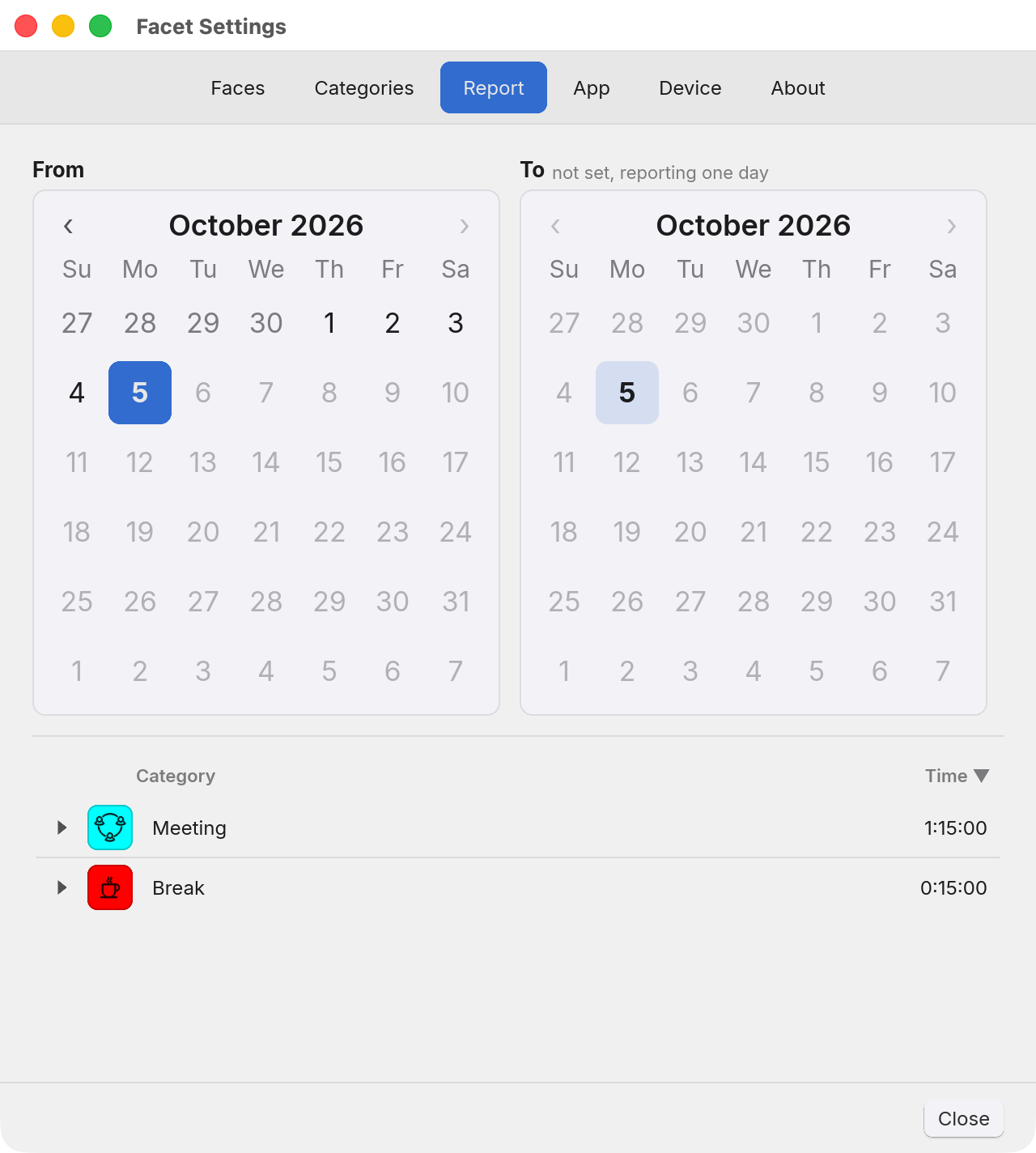 The Facet Settings window on the Report tab: From and To calendars for October 2026 with Monday the 5th selected and the To calendar marked not set, reporting one day, and below them a totals list with Meeting at 1:15:00 and Break at 0:15:00, both folded.